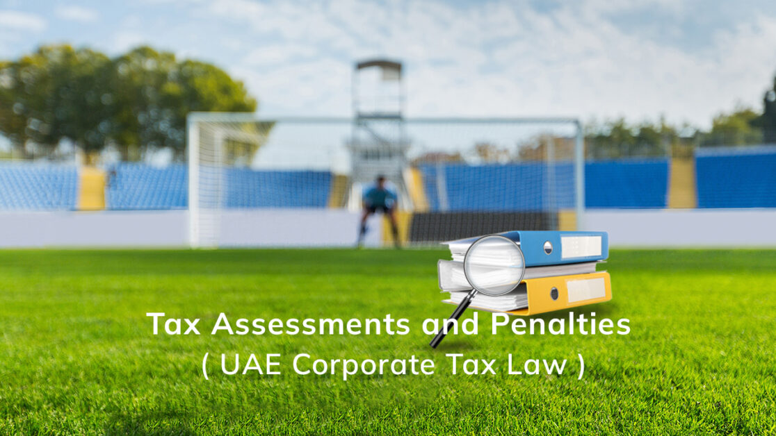 Corporate Tax Assessments and Penalties