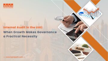 Internal Audit in the UAE: When Growth Makes Governance a Practical Necessity