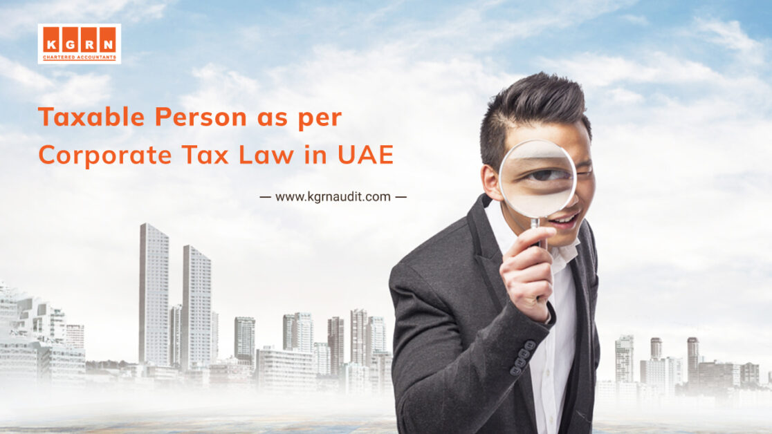Taxable Person as per Corporate Tax Law in UAE
