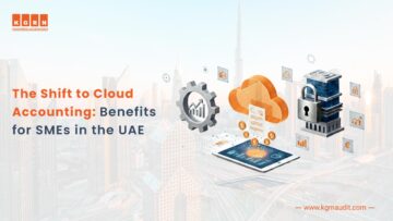 The Shift to Cloud Accounting: Benefits for SMEs in the UAE